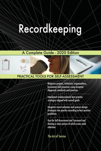 Cover image for Recordkeeping A Complete Guide - 2020 Edition