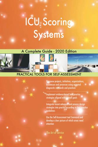 Cover image for ICU Scoring Systems A Complete Guide - 2020 Edition