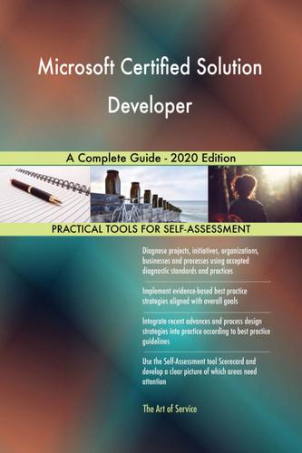 Cover image for Microsoft Certified Solution Developer A Complete Guide - 2020 Edition