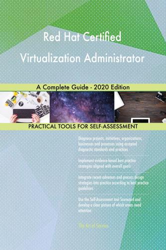 Cover image for Red Hat Certified Virtualization Administrator A Complete Guide - 2020 Edition