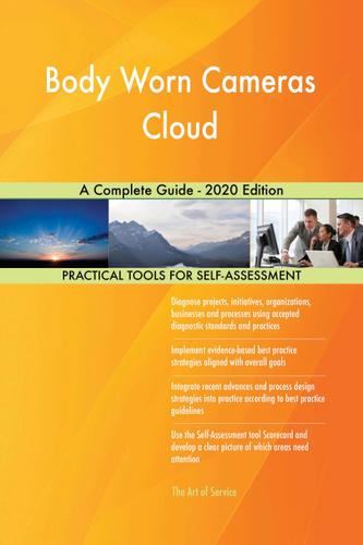 Cover image for Body Worn Cameras Cloud A Complete Guide - 2020 Edition