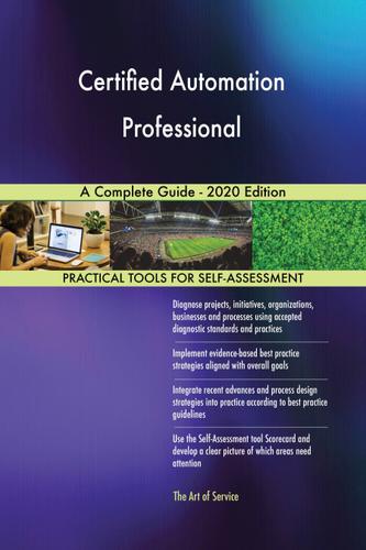 Cover image for Certified Automation Professional A Complete Guide - 2020 Edition