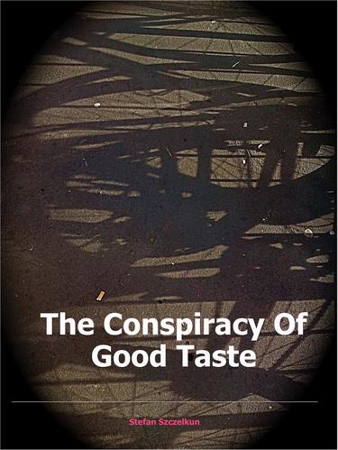 Cover image for The Conspiracy of Good Taste