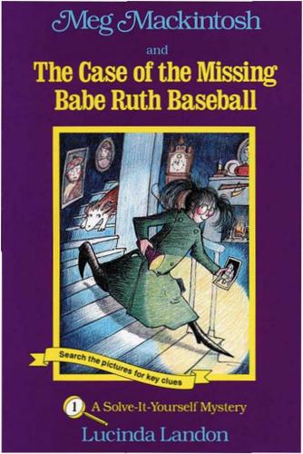 Meg Mackintosh and the Case of the Missing Babe Ruth Baseball