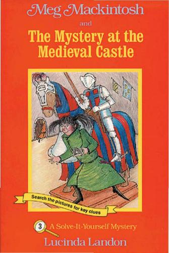 Cover image for Meg Mackintosh and the Mystery at the Medieval Castle
