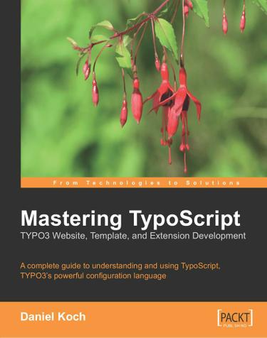 Cover image for Mastering TypoScript: TYPO3 Website, Template, and Extension Development