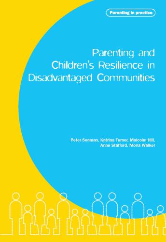 Parenting and Children's Resilience in Disadvantaged Communities