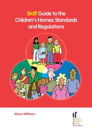 Staff Guide to the Children's Homes Standards and Regulations