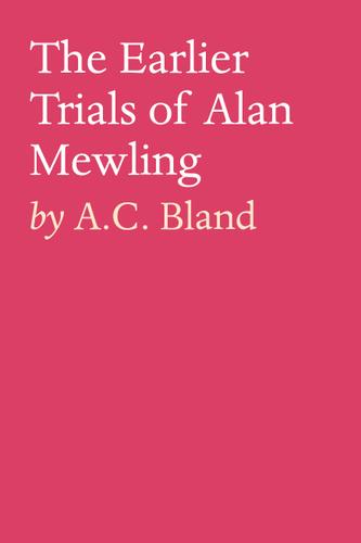 Cover image for The Earlier Trials of Alan Mewling