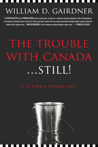 Cover image for The Trouble with Canada ... Still