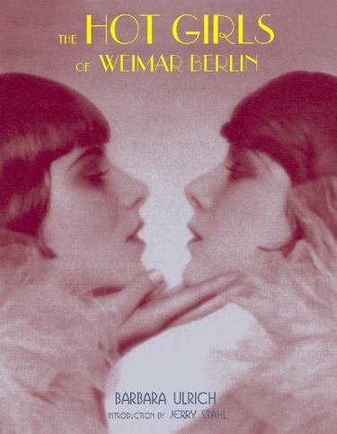 Cover image for The Hot Girls of Weimar Berlin