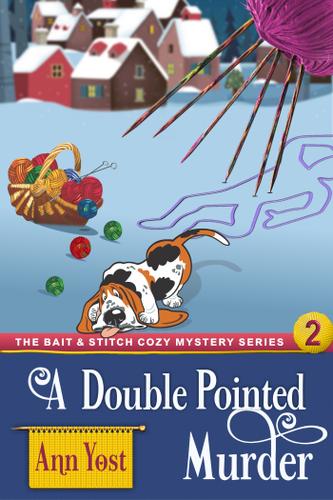 Cover image for A Double-Pointed Murder (The Bait & Stitch Cozy Mystery Series, Book 3)