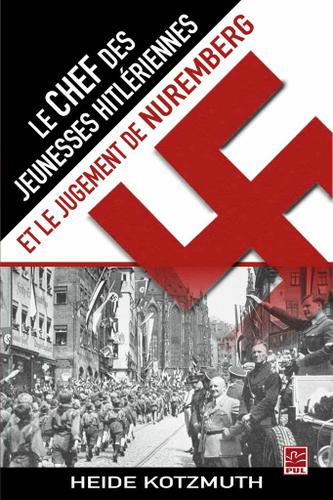 Cover image for Le chef des jeunesses hitleriennes et le jugement de ...