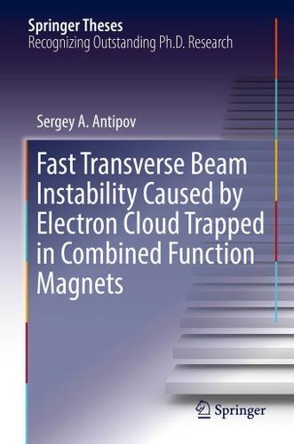 Cover image for Fast Transverse Beam Instability Caused by Electron Cloud Trapped in Combined Function Magnets