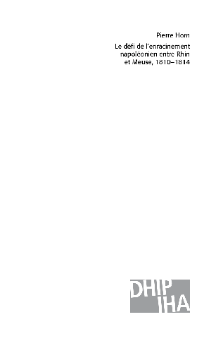 Cover image for Le defi de lenracinement napoleonien entre Rhin et Meuse, 1810-1814