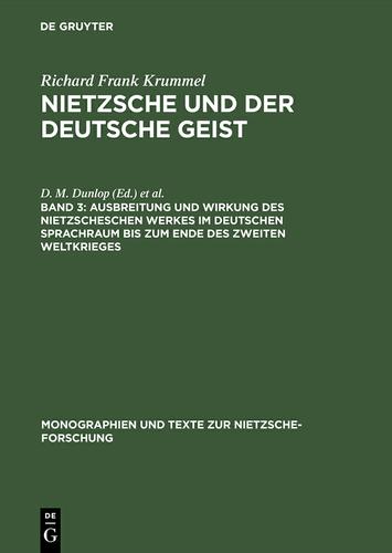Cover image for Ausbreitung und Wirkung des Nietzscheschen Werkes im deutschen Sprachraum bis zum Ende des Zweiten Weltkrieges
