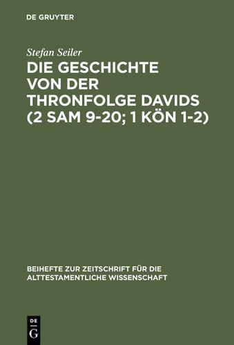 Cover image for Die Geschichte von der Thronfolge Davids (2 Sam 920; 1 Kon 12)