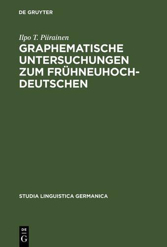 Cover image for Graphematische Untersuchungen zum Fruhneuhochdeutschen