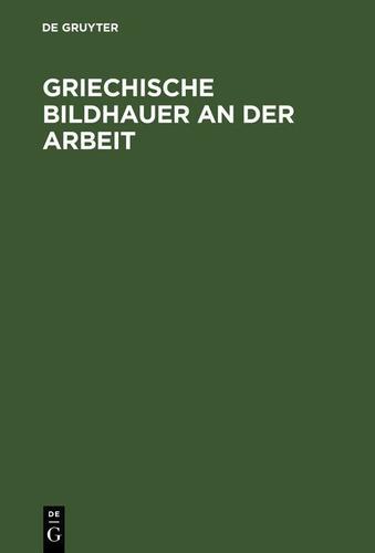 Cover image for Griechische Bildhauer an der Arbeit
