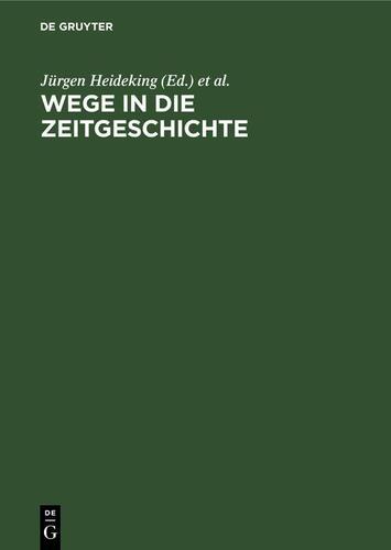 Cover image for Wege in die Zeitgeschichte