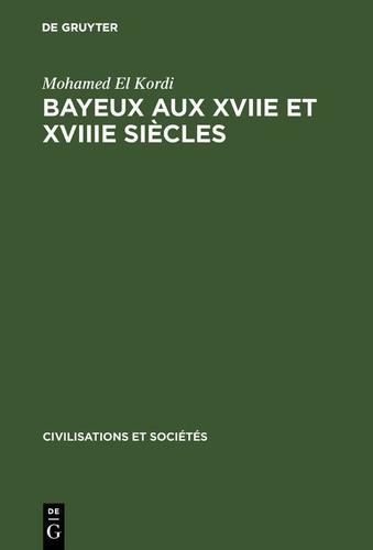 Cover image for Bayeux aux XVIIe et XVIIIe siecles