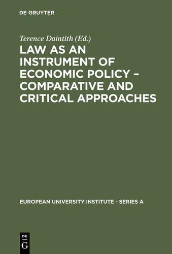 Cover image for Law as an Instrument of Economic Policy  Comparative and Critical Approaches