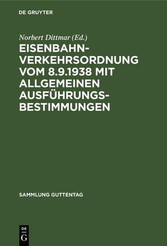 Cover image for Eisenbahn-Verkehrsordnung vom 8.9.1938 mit Allgemeinen Ausfuhrungsbestimmungen