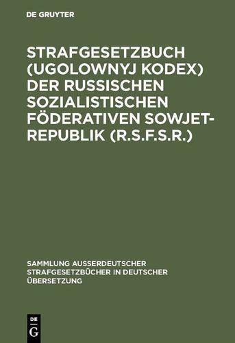 Cover image for Strafgesetzbuch (Ugolownyj Kodex) der Russischen Sozialistischen Foderativen Sowjet-Republik (R.S.F.S.R.)