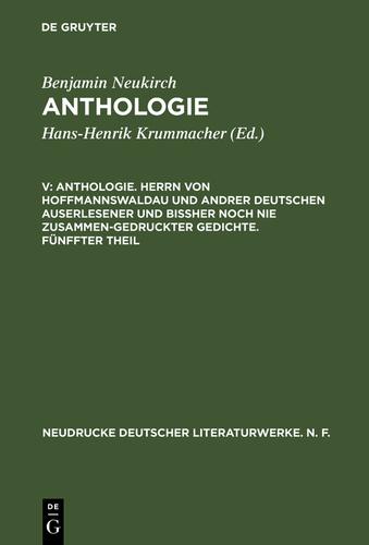 Cover image for Anthologie. Herrn von Hoffmannswaldau und andrer Deutschen auserlesener und biher noch nie zusammen-gedruckter Gedichte. Funffter Theil