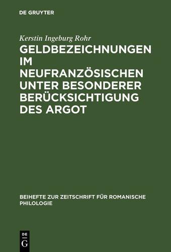 Cover image for Geldbezeichnungen im Neufranzosischen unter besonderer Berucksichtigung des Argot