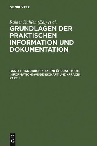 Cover image for Grundlagen der praktischen Information und Dokumentation