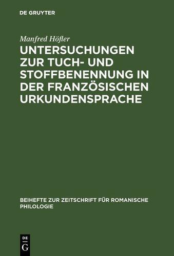 Cover image for Untersuchungen zur Tuch- und Stoffbenennung in der franzosischen Urkundensprache