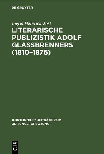 Cover image for Literarische Publizistik Adolf Glabrenners (18101876)