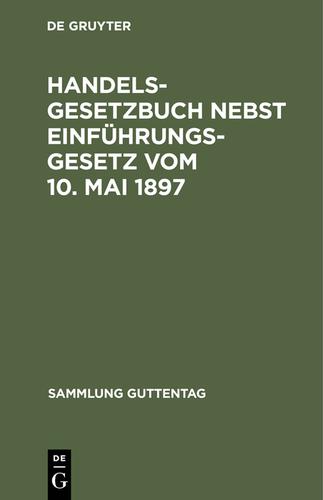 Cover image for Handelsgesetzbuch nebst Einfuhrungsgesetz vom 10. Mai 1897