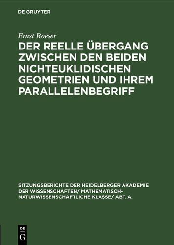 Cover image for Der reelle Ubergang zwischen den beiden nichteuklidischen Geometrien und ihrem Parallelenbegriff