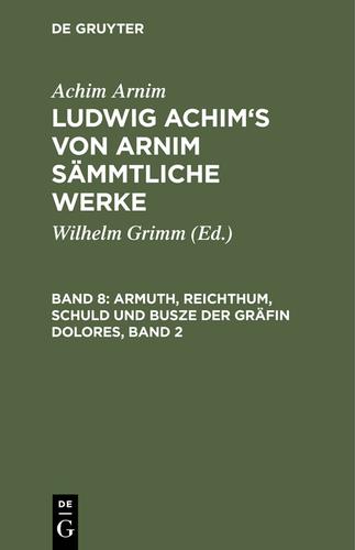 Cover image for Armuth, Reichthum, Schuld und Busze der Grafin Dolores, Band 2
