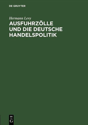 Cover image for Ausfuhrzolle und die deutsche Handelspolitik
