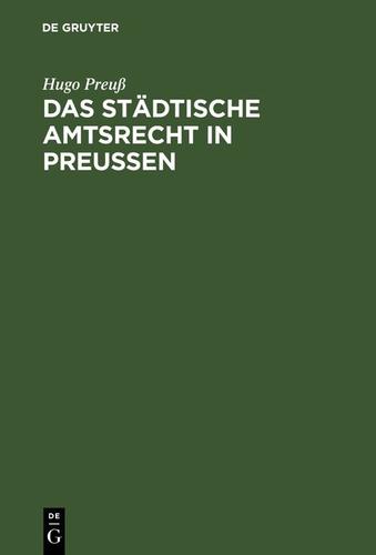 Cover image for Das stadtische Amtsrecht in Preuen