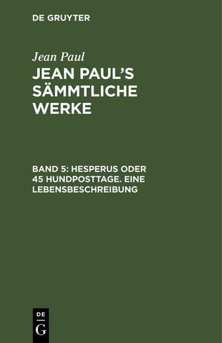 Cover image for Hesperus oder 45 Hundposttage. Eine Lebensbeschreibung