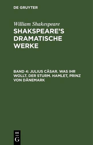 Cover image for Julius Casar. Was ihr wollt. Der Sturm. Hamlet, Prinz von Danemark