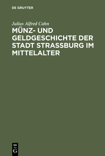 Cover image for Munz- und Geldgeschichte der Stadt Strassburg im Mittelalter