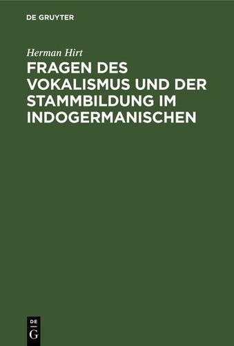 Cover image for Fragen des Vokalismus und der Stammbildung im Indogermanischen