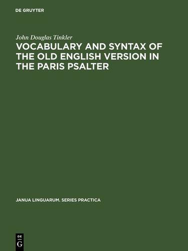 Cover image for Vocabulary and syntax of the old English version in the Paris psalter