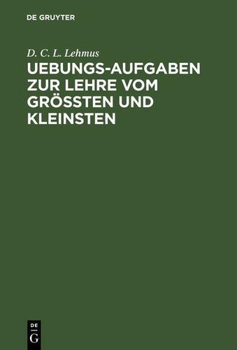 Cover image for Uebungs-Aufgaben zur Lehre vom Groten und Kleinsten