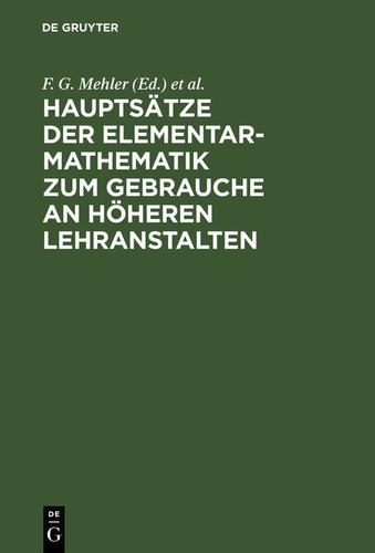 Cover image for Hauptsatze der Elementar-Mathematik zum Gebrauche an hoheren Lehranstalten