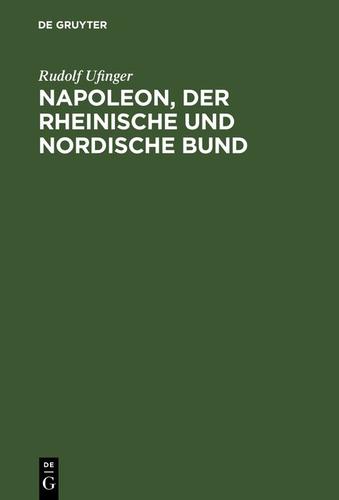 Cover image for Napoleon, der rheinische und nordische Bund