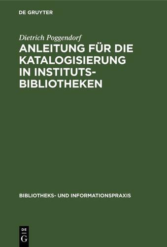 Cover image for Anleitung fur die Katalogisierung in Institutsbibliotheken