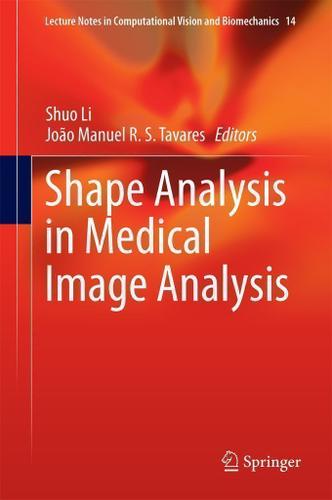 Cover image for Shape Analysis in Medical Image Analysis