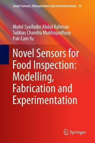 Cover image for Novel Sensors for Food Inspection: Modelling, Fabrication and Experimentation