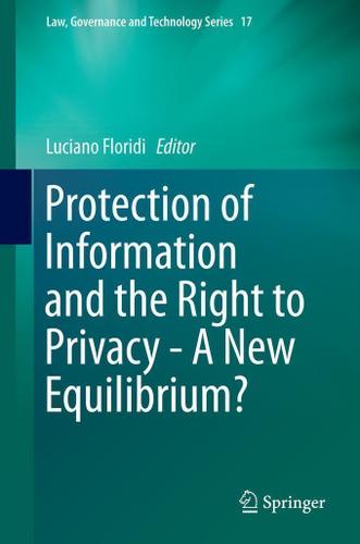 Cover image for Protection of Information and the Right to Privacy - A New Equilibrium?